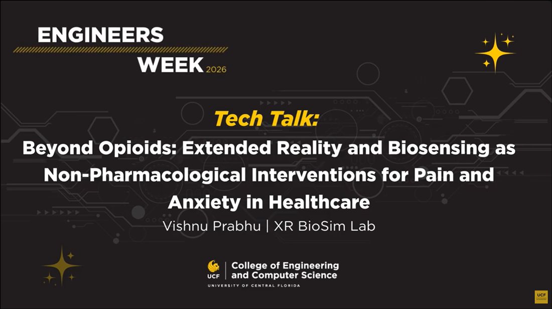 Dr. Prabhu presents "Beyond Opioids: Extended Reality and Biosensing as Non-Pharmacological Interventions for Pain and Anxiety in Healthcare" at UCF Engineers Week 2026.